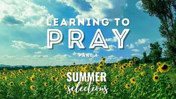 Free download 081521 Learning to Pray Part 4 - Barron Geiger.mp4 video and edit with RedcoolMedia movie maker MovieStudio video editor online and AudioStudio audio editor onlin