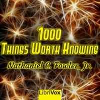Free download 1000 Things Worth Knowing audio book and edit with RedcoolMedia movie maker MovieStudio video editor online and AudioStudio audio editor onlin