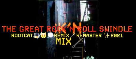 Free download 14:10 | THE GREAT ROCKNROLL SWINDLE (EXTR.) | ROOTCAT REMIX REMASTER 2021 video and edit with RedcoolMedia movie maker MovieStudio video editor online and AudioStudio audio editor onlin