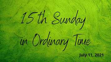 Free download 15th Sunday in Ordinary Time, July 11, 2021 video and edit with RedcoolMedia movie maker MovieStudio video editor online and AudioStudio audio editor onlin