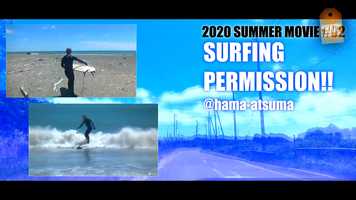 Free download 2020 SUMMER MOVIE #02:『SURFING PERMISSION』 video and edit with RedcoolMedia movie maker MovieStudio video editor online and AudioStudio audio editor onlin