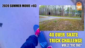 Free download 2020 SUMMER MOVIE #03:『SKATE BOARD TRICK CHALLENGE Vol.2 TIC TAC』 video and edit with RedcoolMedia movie maker MovieStudio video editor online and AudioStudio audio editor onlin