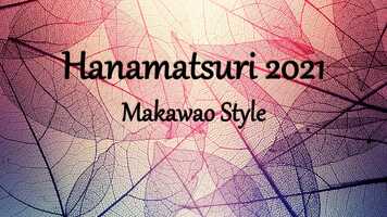Free download 2021 Hanamatsuri Makawao Style - THE VIDEO video and edit with RedcoolMedia movie maker MovieStudio video editor online and AudioStudio audio editor onlin