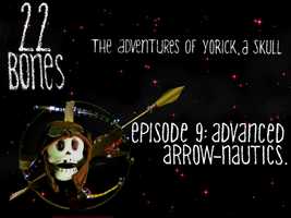 Free download 22 Bones, Episode 9; Advanced Arrow-nautics video and edit with RedcoolMedia movie maker MovieStudio video editor online and AudioStudio audio editor onlin