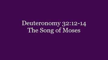 Free download 321 Deuteronomy 32.12-14 The Song of Moses.mp4 video and edit with RedcoolMedia movie maker MovieStudio video editor online and AudioStudio audio editor onlin