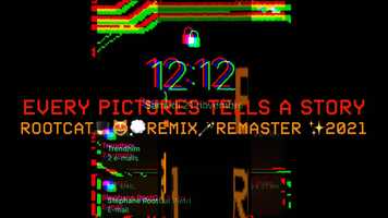 Free download 3:25 | EVERY PICTURES TELLS A STORY (i-FLUX) | ROOTCAT REMIX REMASTER 2021 video and edit with RedcoolMedia movie maker MovieStudio video editor online and AudioStudio audio editor onlin