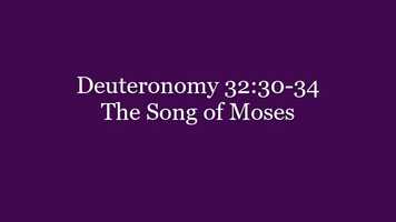 Free download 326 Deuteronomy 32.30-34 The Song of Moses.mp4 video and edit with RedcoolMedia movie maker MovieStudio video editor online and AudioStudio audio editor onlin