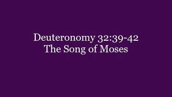 Free download 328 Deuteronomy 32.39-42 The Song of Moses.mp4 video and edit with RedcoolMedia movie maker MovieStudio video editor online and AudioStudio audio editor onlin