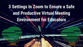 Free download 3 Zoom settings to ensure a safe and productive meeting for educators video and edit with RedcoolMedia movie maker MovieStudio video editor online and AudioStudio audio editor onlin