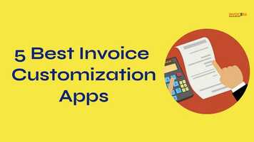 Free download 5 Best Invoice Customization Apps video and edit with RedcoolMedia movie maker MovieStudio video editor online and AudioStudio audio editor onlin