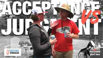 Free download ACCEPTANCE vs. JUDGMENT -- Together #forSalem (Ep 16) video and edit with RedcoolMedia movie maker MovieStudio video editor online and AudioStudio audio editor onlin