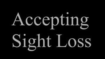 Free download Accepting Sight Loss video and edit with RedcoolMedia movie maker MovieStudio video editor online and AudioStudio audio editor onlin