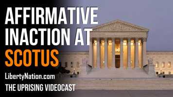 Free download Affirmative Inaction at Supreme Court - The Uprising Videocast video and edit with RedcoolMedia movie maker MovieStudio video editor online and AudioStudio audio editor onlin