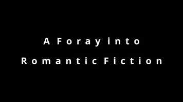 Free download A Foray into Romantic Fiction - Trailer video and edit with RedcoolMedia movie maker MovieStudio video editor online and AudioStudio audio editor onlin