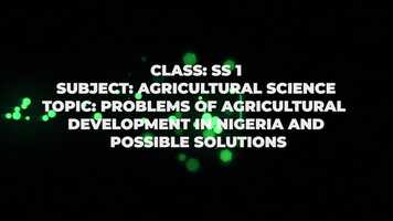 Free download Agricultural Science Problems Of Agricultural Development In Nigeria And Possible Solutions Ss 1-3 video and edit with RedcoolMedia movie maker MovieStudio video editor online and AudioStudio audio editor onlin