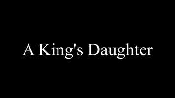 Free download A Kings Daughter Trailer video and edit with RedcoolMedia movie maker MovieStudio video editor online and AudioStudio audio editor onlin