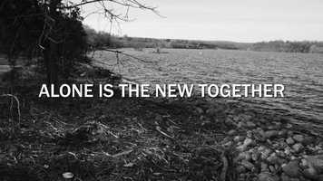 Free download Alone Is The New Together video and edit with RedcoolMedia movie maker MovieStudio video editor online and AudioStudio audio editor onlin