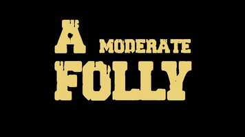 Free download A Moderate Folly_Trailer.mp4 video and edit with RedcoolMedia movie maker MovieStudio video editor online and AudioStudio audio editor onlin