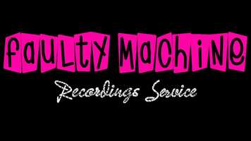 Free download Announcing FAULTY MACHINE Recordings Service! video and edit with RedcoolMedia movie maker MovieStudio video editor online and AudioStudio audio editor onlin