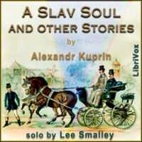Free download A Slav Soul and Other Stories audio book and edit with RedcoolMedia movie maker MovieStudio video editor online and AudioStudio audio editor onlin