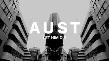 Free download AUST - Let Him Die (Live Visualizer) - FLORIAN FATTON video and edit with RedcoolMedia movie maker MovieStudio video editor online and AudioStudio audio editor onlin