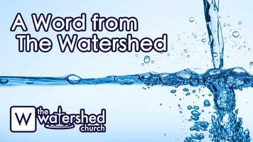 Free download A Word from The Watershed (7.24.20) video and edit with RedcoolMedia movie maker MovieStudio video editor online and AudioStudio audio editor onlin