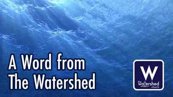 Free download A Word from The Watershed (7.3.20) video and edit with RedcoolMedia movie maker MovieStudio video editor online and AudioStudio audio editor onlin