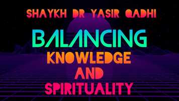 Free download Balancing knowledge and spirituality | Shaykh Dr Yasir Qadhi | YQGems #25 | Surah Al-Jumua verse 2 video and edit with RedcoolMedia movie maker MovieStudio video editor online and AudioStudio audio editor onlin