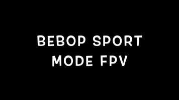 Free download Bebop Sport Mode FPV! video and edit with RedcoolMedia movie maker MovieStudio video editor online and AudioStudio audio editor onlin
