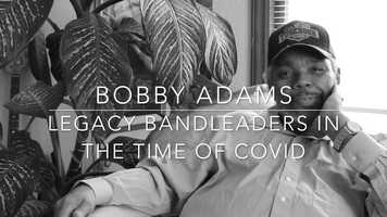 Free download Bobby Adams, Kansas City Legacy Bandleaders in the Time of Covid-19 Filmed May 2020 video and edit with RedcoolMedia movie maker MovieStudio video editor online and AudioStudio audio editor onlin