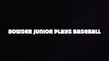 Free download Bowser Junior Plays Baseball video and edit with RedcoolMedia movie maker MovieStudio video editor online and AudioStudio audio editor onlin