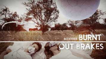 Free download Boxfree - Burnt Out Brakes (Music Video) video and edit with RedcoolMedia movie maker MovieStudio video editor online and AudioStudio audio editor onlin