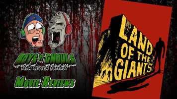 Free download Boys N Ghouls Film Review Podcast: Episode 112  Land of the Giants (Spoilers) video and edit with RedcoolMedia movie maker MovieStudio video editor online and AudioStudio audio editor onlin