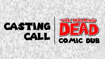 Free download CASTING CALL | The Walking Dead: Comic Dub video and edit with RedcoolMedia movie maker MovieStudio video editor online and AudioStudio audio editor onlin