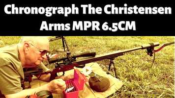 Free download Christensen Arms MPR Velocity Check video and edit with RedcoolMedia movie maker MovieStudio video editor online and AudioStudio audio editor onlin