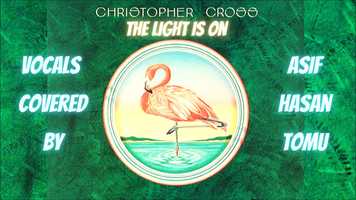 Free download Christopher Cross - The Light Is On (Vocals Covered By Asif Hasan Tomu) (Remastered).mp4 video and edit with RedcoolMedia movie maker MovieStudio video editor online and AudioStudio audio editor onlin