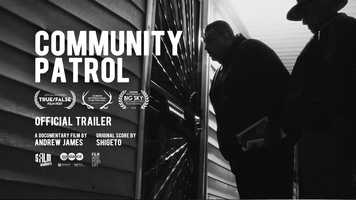 Free download COMMUNITY PATROL - Official Trailer video and edit with RedcoolMedia movie maker MovieStudio video editor online and AudioStudio audio editor onlin