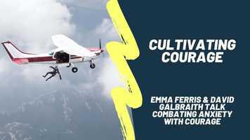 Free download Courage Over Anxiety- Emma Ferris talks with former Clinical Psychologist David Galbraith. video and edit with RedcoolMedia movie maker MovieStudio video editor online and AudioStudio audio editor onlin