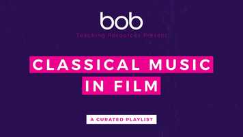 Free download Curated BoB Playlists - Classical Music in Film by Dr. Jonathan Godsall for Learning on Screen video and edit with RedcoolMedia movie maker MovieStudio video editor online and AudioStudio audio editor onlin