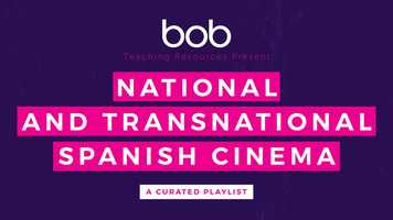 Free download Curated BoB Playlists - National and Transnational Spanish Cinema by Prof. Nuria Triana Toribio for Learning on Screen video and edit with RedcoolMedia movie maker MovieStudio video editor online and AudioStudio audio editor onlin