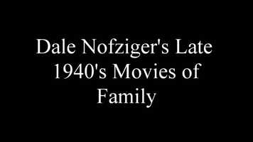 Free download Dale Nofzigters Late 1940s Movies of Family movie video and edit with RedcoolMedia movie maker MovieStudio video editor online and AudioStudio audio editor onlin