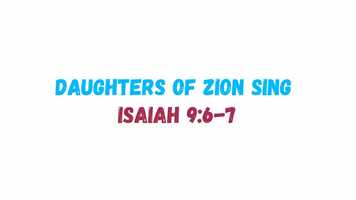 Free download Daughters of Zion sing Isaiah 9 video and edit with RedcoolMedia movie maker MovieStudio video editor online and AudioStudio audio editor onlin