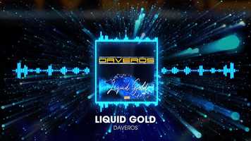 Free download Daveros - Liquid Gold video and edit with RedcoolMedia movie maker MovieStudio video editor online and AudioStudio audio editor onlin