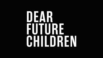 Free download DEAR FUTURE CHILDREN - dt. Trailer video and edit with RedcoolMedia movie maker MovieStudio video editor online and AudioStudio audio editor onlin