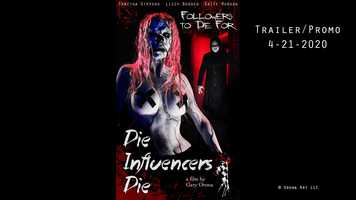 Free download Die Influencers Die - Trailer 4-20-2020 - A Film by Gary Orona video and edit with RedcoolMedia movie maker MovieStudio video editor online and AudioStudio audio editor onlin