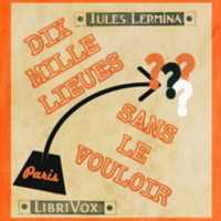 Free download Dix mille lieues sans le vouloir audio book and edit with RedcoolMedia movie maker MovieStudio video editor online and AudioStudio audio editor onlin