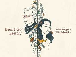 Free download Dont Go Gently - Brian Bulger (feat. Ellie Schmidly) video and edit with RedcoolMedia movie maker MovieStudio video editor online and AudioStudio audio editor onlin