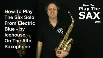 Free download Electric Blue Saxophone Solo | Saxophone Lessons video and edit with RedcoolMedia movie maker MovieStudio video editor online and AudioStudio audio editor onlin
