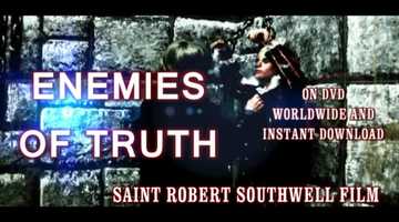 Free download Enemies of Truth, Catholic, English Martyr, film, history, England, Topcliffe, Marys Dowry trailer, Robert Southwell video and edit with RedcoolMedia movie maker MovieStudio video editor online and AudioStudio audio editor onlin