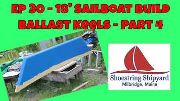 Free download Ep 30 - 18 Sailboat Build (Ballast Keels - Part 4).mp4 video and edit with RedcoolMedia movie maker MovieStudio video editor online and AudioStudio audio editor onlin